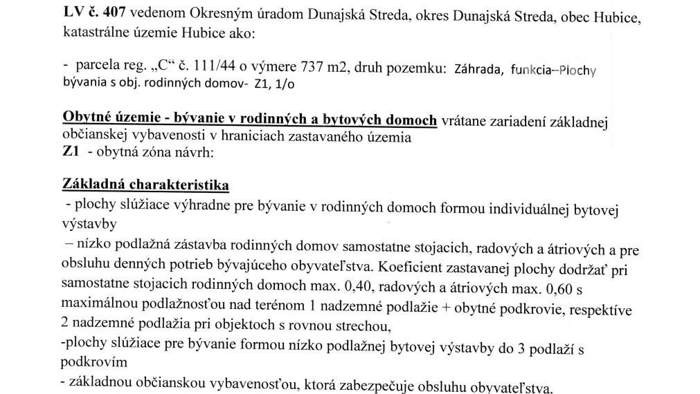 TOP STAVEBNÝ POZEMOK (737 m²) SO ZÁZEMÍM – HUBICE: KOMPLETNÉ SIETE A PRIPRAVENOSŤ NA STAVBU RD !